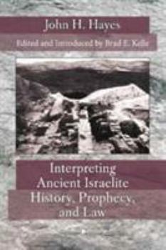 Paperback Interpreting Ancient Israelite History, Prophecy, and Law Book