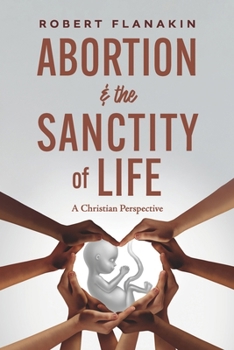 Paperback Abortion & the Sanctity of Life: A Christian Perspective Book