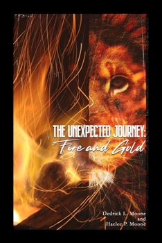 Paperback The Unexpected Journey: Fire and Gold Book