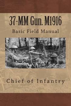 Paperback 37-MM Gun. M1916: Basic Field Manual Book