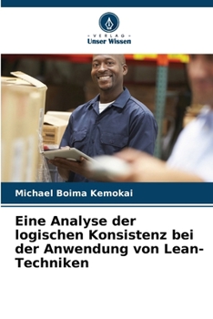 Paperback Eine Analyse der logischen Konsistenz bei der Anwendung von Lean-Techniken [German] Book