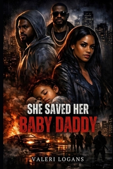 Paperback She Saved Her Baby Daddy Book