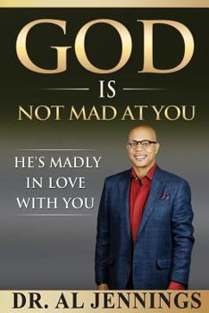 Paperback God is Not Mad at You: He's Madly in Love with You Book