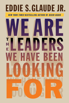 Hardcover We Are the Leaders We Have Been Looking for Book