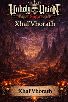 Unholy Union: Xhal'Vhorath (Unholy Union: The Dark Saga)