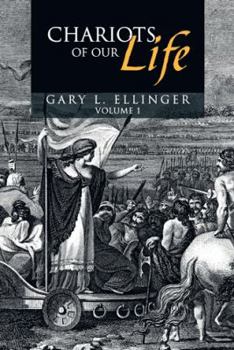 Paperback Chariots of Our Life: Volume 1 Book