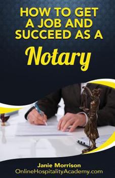 Paperback How to Get a Job and Succeed as a Notary Book