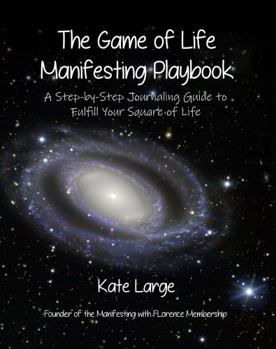 Paperback The Game of Life Manifesting Playbook: A Step-by-Step Journaling Guide to Fulfill Your Square of Life Book