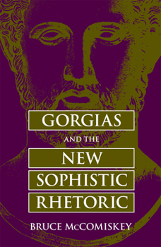 Paperback Gorgias and the New Sophistic Rhetoric Book