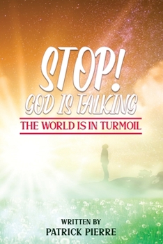 Paperback Stop! God is Talking, The World is in Turmoil Book