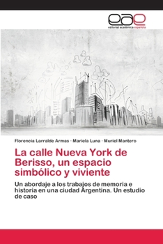 Paperback La calle Nueva York de Berisso, un espacio simbólico y viviente [Spanish] Book