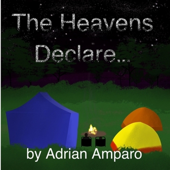 Paperback The Heavens Declare: The Bible Is Amazing! Book