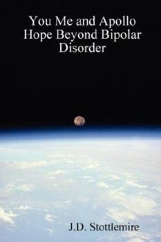 Paperback You Me and Apollo: Hope Beyond Bipolar Disorder Book
