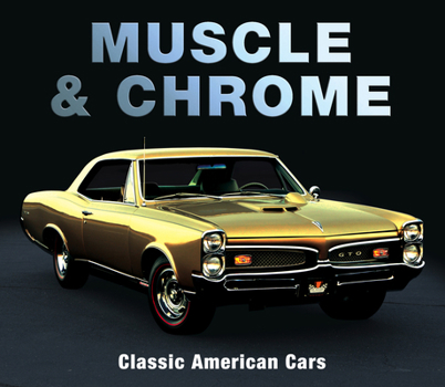 Hardcover Muscle & Chrome: Classic American Cars Book