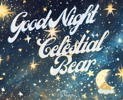 Hardcover Good Night Celestial Bear Book