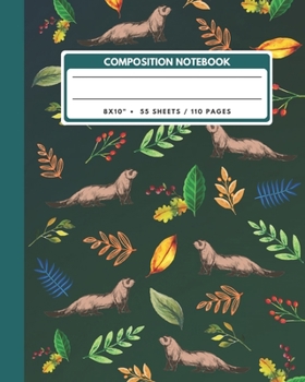 Paperback Composition Notebook: Cute Ferrets And Leaves - Animals Exercise Book Journal, Back To School Gifts For Teens Girls Boys Kids Friends Studen Book