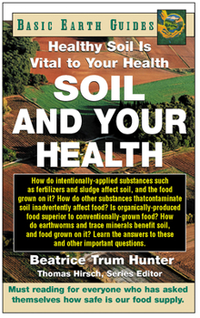 Hardcover Soil and Your Health: Healthy Soil Is Vital to Your Health Book