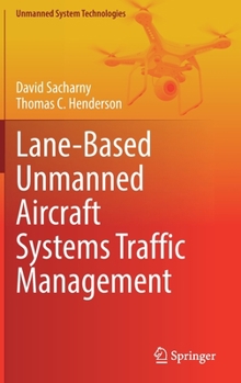 Hardcover Lane-Based Unmanned Aircraft Systems Traffic Management Book