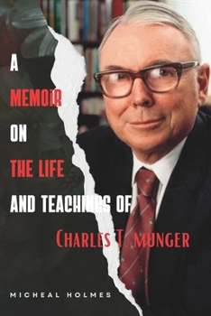 Paperback A Memoir On The Life and Teaching of Charles T. Munger Book