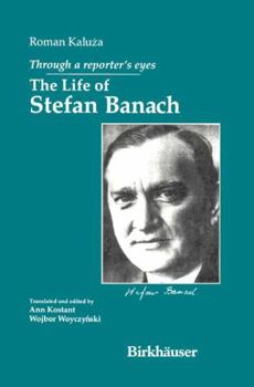 Paperback Through a Reporter's Eyes: The Life of Stefan Banach Book