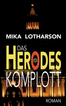 Paperback Das Herodes Komplott: Ein packender Zweiter-Weltkrieg-Thriller voller Geheimnisse und Spannung [German] Book