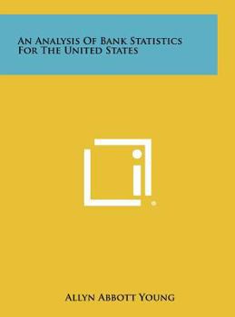 Hardcover An Analysis of Bank Statistics for the United States Book