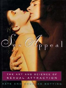 Hardcover Sex Appeal: The Art and Science of Sexual Attraction Book