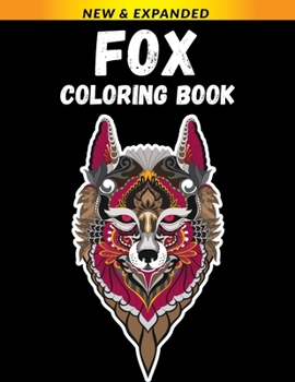 Fox Coloring Book: Amazing Stress Relieving Designs
