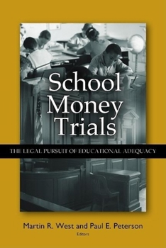 Paperback School Money Trials: The Legal Pursuit of Educational Adequacy Book