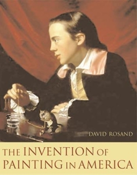 Hardcover The Invention of Painting in America Book
