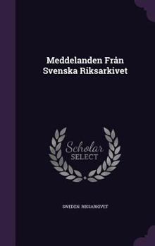 Hardcover Meddelanden Från Svenska Riksarkivet Book