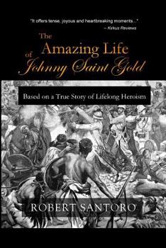 Paperback The Amazing Life of Johnny Saint Gold Book