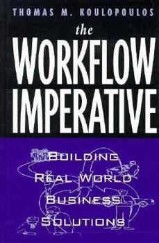 Hardcover The Workflow Imperative: Building Real World Business Solutions Book