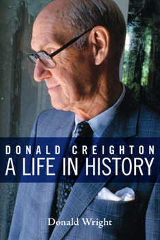 Paperback Donald Creighton: A Life in History Book