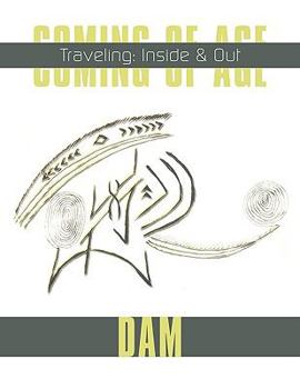 Paperback Coming of Age: Traveling: Inside & Out Book