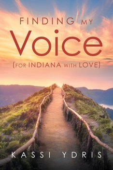 Paperback Finding My Voice (For Indiana with Love) Book