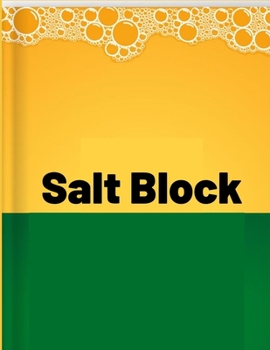 Paperback Salt Block: Salt intake Log for recording your salt intake on a daily basis, so as to maximize good health (Salt intake record) Book