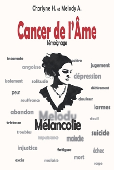 Cancer de l'Ame: Témoignage