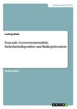 Paperback Foucault. Gouvernementalität, Sicherheitsdispositive und Risikoprävention [German] Book