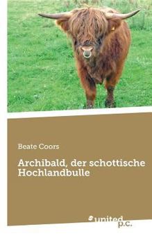 Paperback Archibald, der schottische Hochlandbulle [German] Book