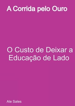 Paperback A Corrida Pelo Ouro [Portuguese] Book