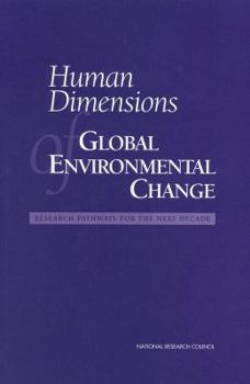 Paperback Human Dimensions of Global Environmental Change: Research Pathways for the Next Decade Book