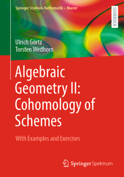 Paperback Algebraic Geometry II: Cohomology of Schemes: With Examples and Exercises Book