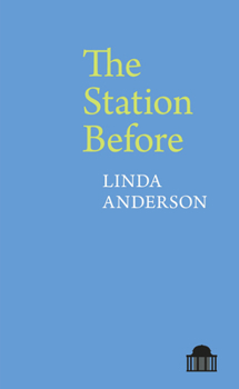 The Station Before (Pavilion Poetry LUP)