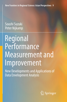 Paperback Regional Performance Measurement and Improvement: New Developments and Applications of Data Envelopment Analysis Book