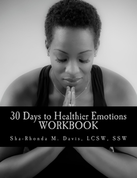 Paperback 30 Days to Healthier Emotions: Workbook Book