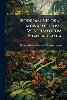 Paperback Prodromus Florae Monasteriensis Westphalorum Phanerogamia Book