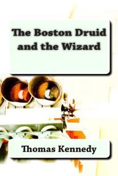 Paperback The Boston Druid and the Wizard Book