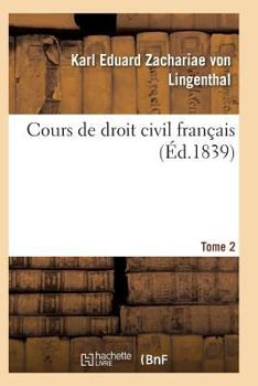 Paperback Cours de droit civil français. Tome 2 [French] Book