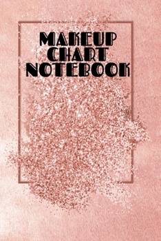 Paperback Makeup Chart Notebook: Make Up Artist Face Charts Practice Paper For Painting Face On Paper With Real Make-Up Brushes & Applicators - Makeovers To App Book